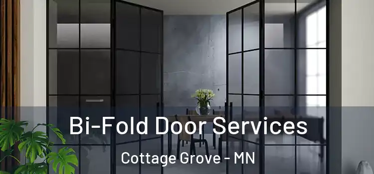 Bi-Fold Door Services Cottage Grove - MN