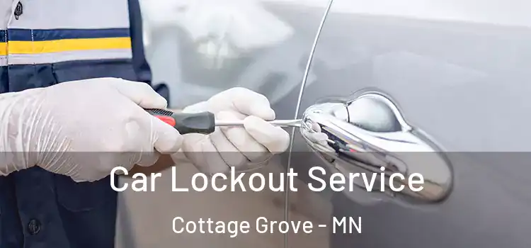 Car Lockout Service Cottage Grove - MN