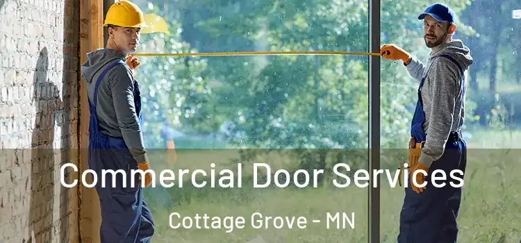 Commercial Door Services Cottage Grove - MN