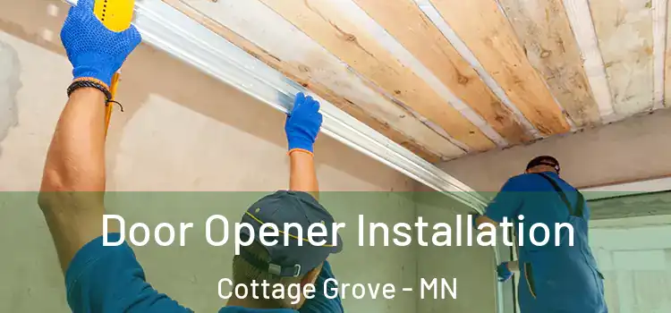 Door Opener Installation Cottage Grove - MN