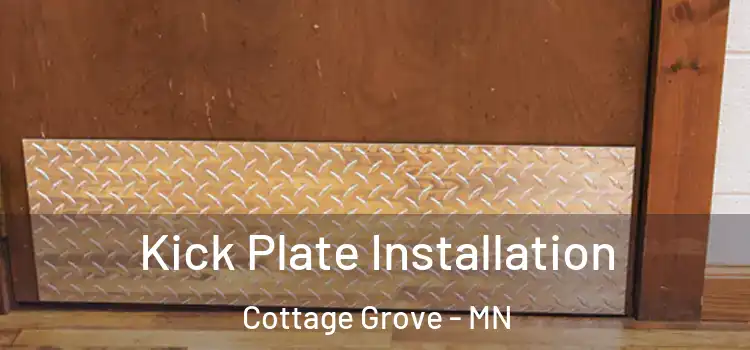 Kick Plate Installation Cottage Grove - MN